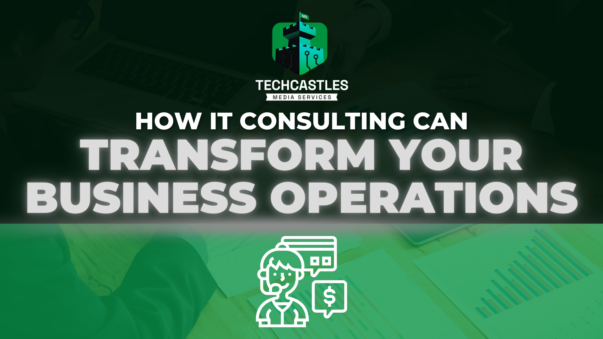 How IT Consulting Can Transform Your Business | TechCastles